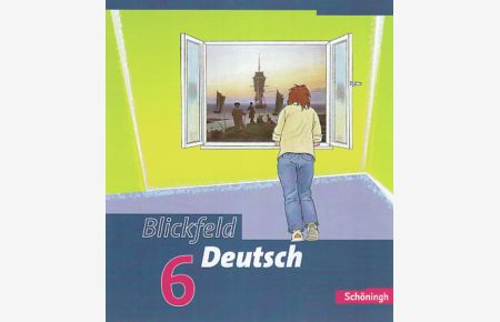 Blickfeld Deutsch. Arbeitsbuch für das Gymnasium (Klassen 5-10): Blickfeld Deutsch - Arbeitsbücher für das Gymnasium: Schülerband 6 (Klasse 10)