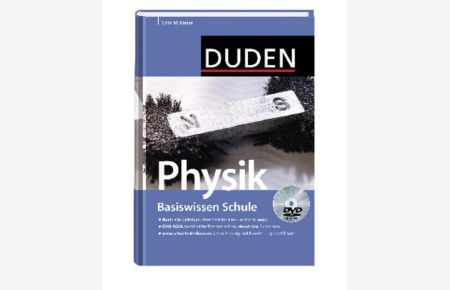 Duden, Basiswissen Schule; Teil: Physik : [5. bis 10. Klasse].   - [Hrsg. Lothar Meyer ; Gerd-Dietrich Schmidt. Autoren Lothar Meyer ...]