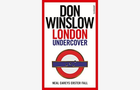 London Undercover : Neal Careys erster Fall.   - Don Winslow. Aus dem amerikan. Engl. von Conny Lösch / Suhrkamp Taschenbuch ; 4580