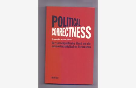 Political Correctness: Der sprachpolitische Streit um die nationalsozialistischen Verbrechen