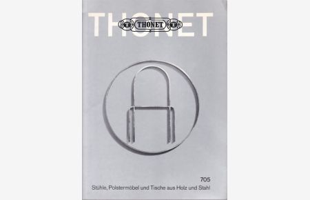 Thonet 705. Stühle, Polstermöbel und Tische aus Holz und Stahl. Ergänzungskatalog 1970 - 71 zum Hauptkatalog 688.