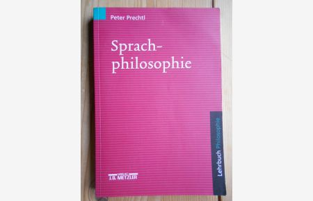Sprachphilosophie : Lehrbuch Philosophie.   - Lehrbuch Philosophie