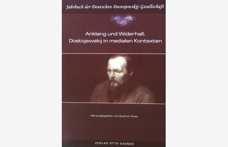 Anklang und Widerhall: Dostojewskij in medialen Kontexten.