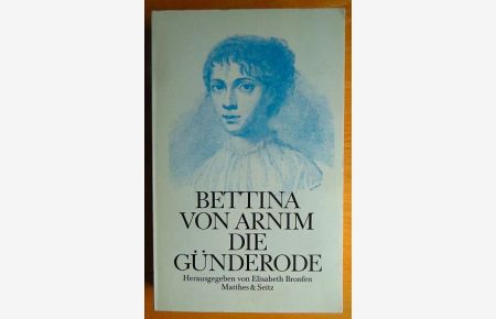 Die Günderode.   - Hrsg. von Elisabeth Bronfen
