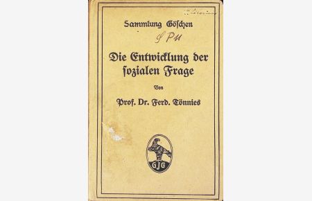 Die Entwicklung der sozialen Frage.   - Sammlung Göschen; Bd. 353.
