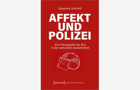 Schmidt, Affekt und Polizei
