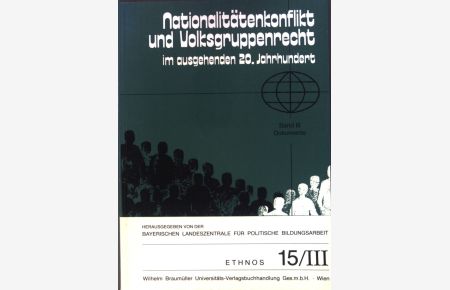 Nationalitätenkonflikt und Volksgruppenrecht im ausgehenden 20. Jahrhundert. Dokumente. Bd. 3.