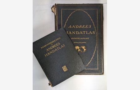 Andrees Allgemeiner Handatlas in 221 Haupt- und 192 Nebenkarten  - Mit vollständigem alphabetischen Namenverzeichnis in besonderem Bande