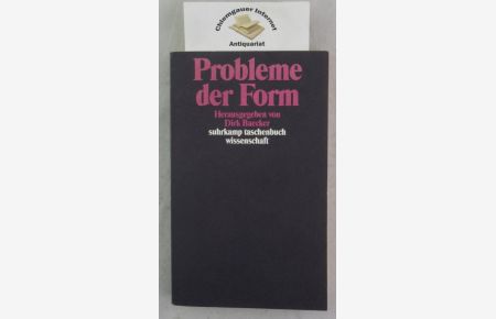 Probleme der Form.   - Hrsg. von Dirk Baecker, Suhrkamp-Taschenbuch Wissenschaft ; 1069