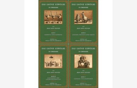 Das Grüne Gewölbe zu Dresden - Eine Auswahl von Meisterwerken der Goldschmiedekunst in 4 Bänden