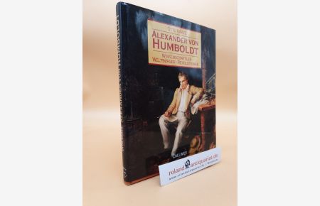 Alexander von Humboldt : Wissenschaftler - Weltbürger - Revolutionär / Otto Krätz. Unter Mitarb. von Sabine Kinder und Helga Merlin