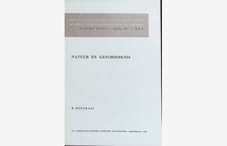 Natuur en geschiedenis.   - Mededelingen der Koninklijke Nederlandse Akademie van Wetenschappen; Bd. 29,9.