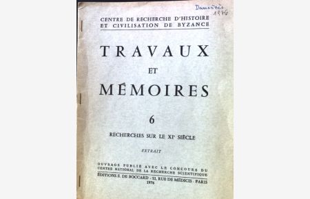 Le Mouvement des Fondations Monastiques. - in: Travaux et Memoires 6; Recherches sur le XIe Siecle;