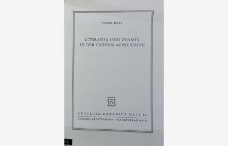 Literatur und Zensur in der frühen Aufklärung : Produktion, Distribution und Rezeption der Lettres Persanes.   - Analecta Romanica ; 46.
