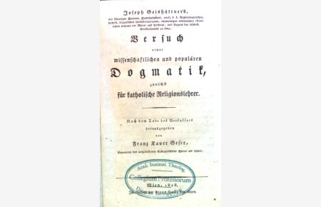 Versuch einer wissenschaftlichen und populären Dogmatik, zunächst für katholische Religionslehrer.