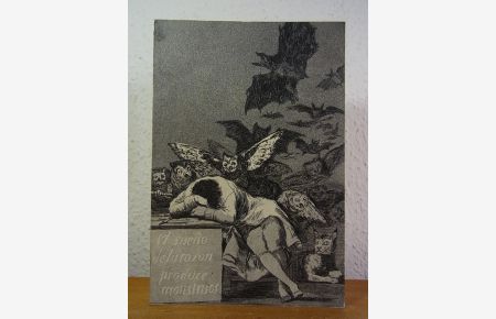 Goya in der Krise seiner Zeit. Ausstellung Württembergischer Kunstverein, Stuttgart, 01. 04. - 18. 05. 1980