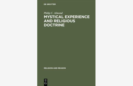 Mystical Experience and Religious Doctrine: An Investigation of the Study of Mysticism in World Religions.   - (= Religion and Reason, 26 ).