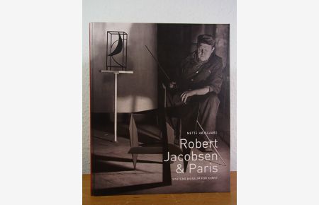 Robert Jacobsen og Paris. Udstilling Statens Museum for Kunst, København, 15. september 2001 - 13. Januar 2002 [dansk udgave]