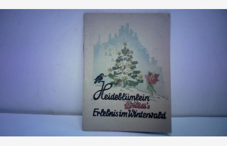 Heideblümlein Erika`s Erlebnis im Winterwald