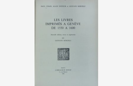 Les livres imprimés à Genève de 1550 à 1600.   - Travaux d'humanisme et renaissance ; 86.