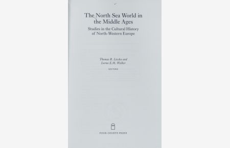 The North Sea world in the Middle Ages : studies in the cultural history of North-Western Europe.