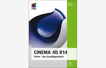 Cinema 4D R14  - Prime - Das Grundlagenbuch