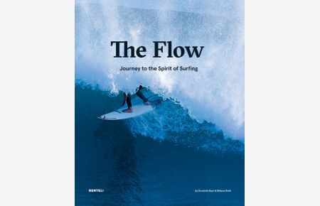 The Flow. Journey to the Spirit of Surfing.   - Sprache: Englisch.