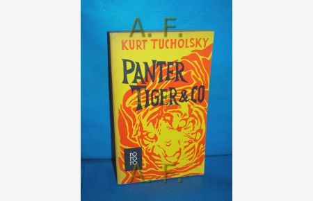 Panter, Tiger & Co. : eine neue Auswahl aus seinen Schriften und Gedichten  - Hrsg. von Mary Gerold-Tucholsky / Rororo 131