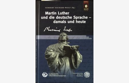 Martin Luther und die deutsche Sprache - damals und heute.   - Europäischen Zentrums für Sprachwissenschaften (EZS) ; Band 7