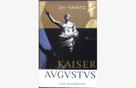 Kaiser Augustus : Eine Biographie.