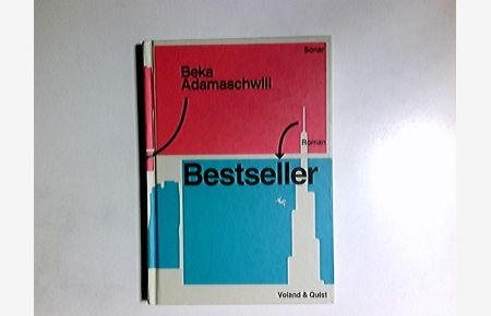 Bestseller : Roman.   - Beka Adamaschwili ; aus dem Georgischen von Sybilla Heinze / Sonar ; 21