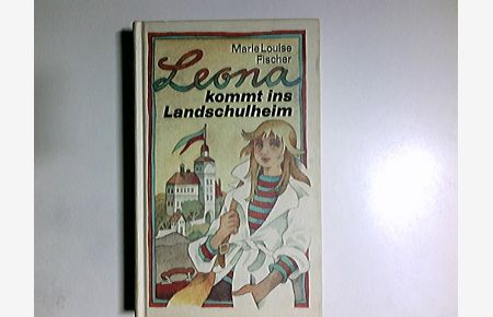 Leona kommt ins Landschulheim.