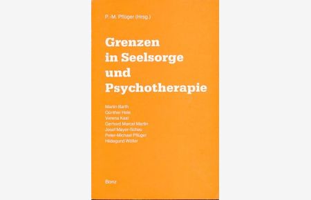 Grenzen in Seelsorge und Psychotherapie.