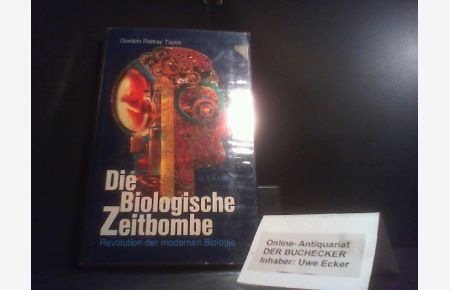 Die biologische Zeitbombe : Revolution d. modernen Biologie.   - Mit e. Vorw. zur Neuaufl. von Dietmar Todt. Aus d. Engl. von Gert Kreibich ... / Fischer ; 3857