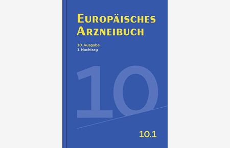 Europäisches Arzneibuch 10. Ausgabe, 1. Nachtrag: Amtliche deutsche Ausgabe (Ph. Eur. 10. 1)