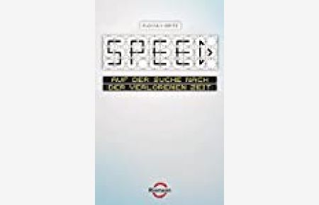 Speed : auf der Suche nach der verlorenen Zeit / Florian Opitz