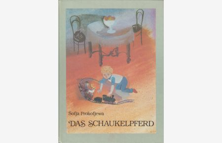 Das Schaukelpferd  - Deutsch von Thea-Marianne Bobrowski. Illustriert von A. und V. Traugot