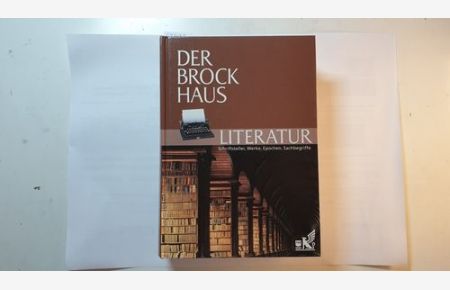 Der Brockhaus, Literatur : Schriftsteller, Werke, Epochen, Sachbegriffe