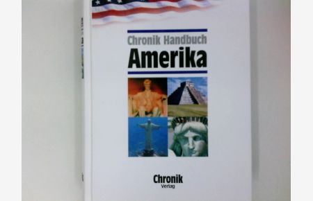 Chronik-Handbuch Amerika.   - Hays A. Steilberg ; Thomas Flemming. [Projektl.: Annette Grunwald]