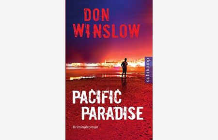Pacific Paradise : Kriminalroman.   - Don Winslow. Aus dem Amerikan. von Conny Lösch / Suhrkamp Taschenbuch ; 4172