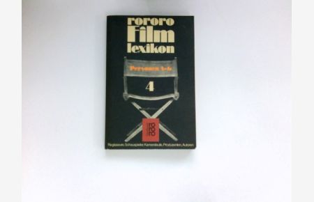 rororo-Filmlexikon 4 :  - Personen A - G : Regisseure, Schauspieler, Kameraleute, Produzenten, Autoren.