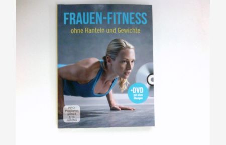 Frauen-Fitness ohne Hantelm und Gewichte :  - Die SimpleFIT-Methode. inkl DVD mit allen Übungen.