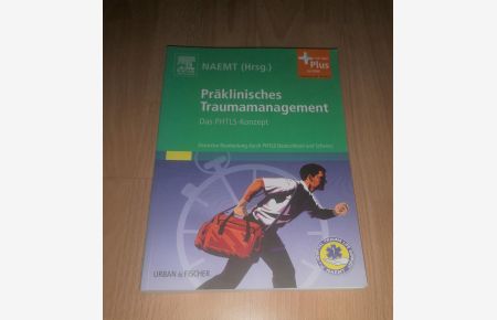 NAEMT (Hrsg. ), Präklinisches Traumamanagement - Das PHTLS-Konzept