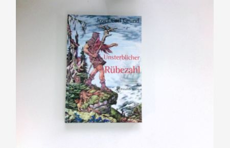 Unsterblicher Rübezahl :  - das Buch für die ganze Familie. Ill. von Paul Günther.