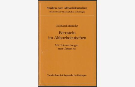 Bernstein im Althochdeutschen.   - Mit Untersuchungen zum Glossar Rb.