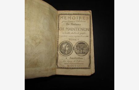 Mémoires pour servir à l'histoire de Madame de Maintenon, et à celle du siècle passé - Tome I & II