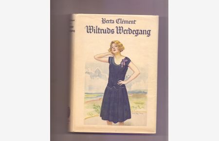 Wiltruds Werdegang. Erzählung für junge Mädchen. Mit 26 Bildern von H. R. Pfeiffer.