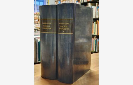 Philologiae Turcicae Fundamenta - Tomum Primus et Secundum - [in zwei Bänden] (= alles),