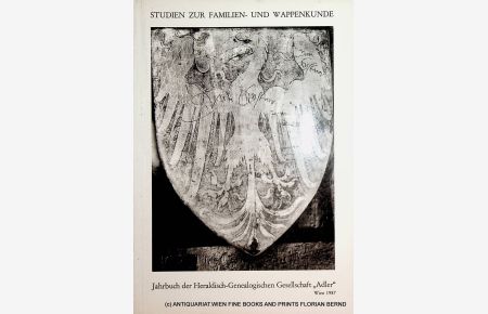ADLER - Jahrbuch der Heraldisch - Genealogischen Gesellschaft Adler. Jahrgang 1986/87, 13. Band Dritte Folge.