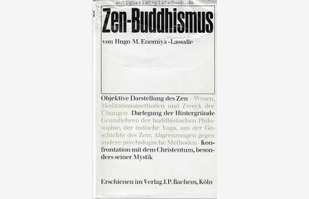 Zen-Buddhismus - Objektive Darstellung des Zen. Darlegung der Hintergründe. Konfrontation mit dem Christentum, besonders seiner Mystik.